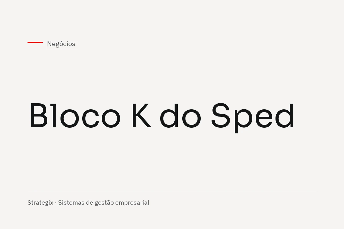 Negócios — Bloco K do Sped