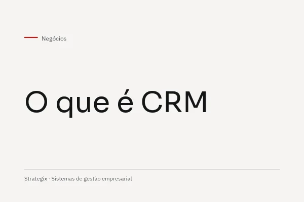 O que é CRM e como ele pode ajudar nas vendas da sua empresa.