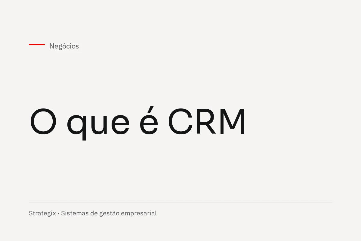 Negócios — O que é CRM